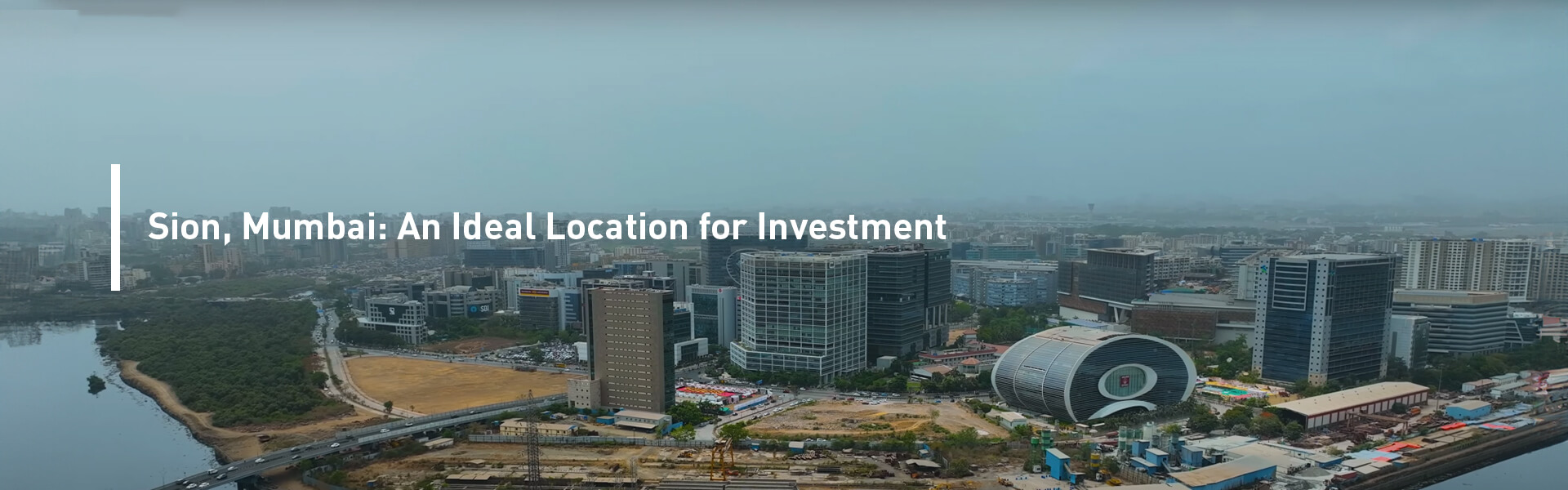 Sion, Mumbai: An Ideal Location for Investment